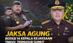 Jaksa Agung Rotasi 14 Kepala Kejaksaan Tinggi, Termasuk Sumut & Jateng 